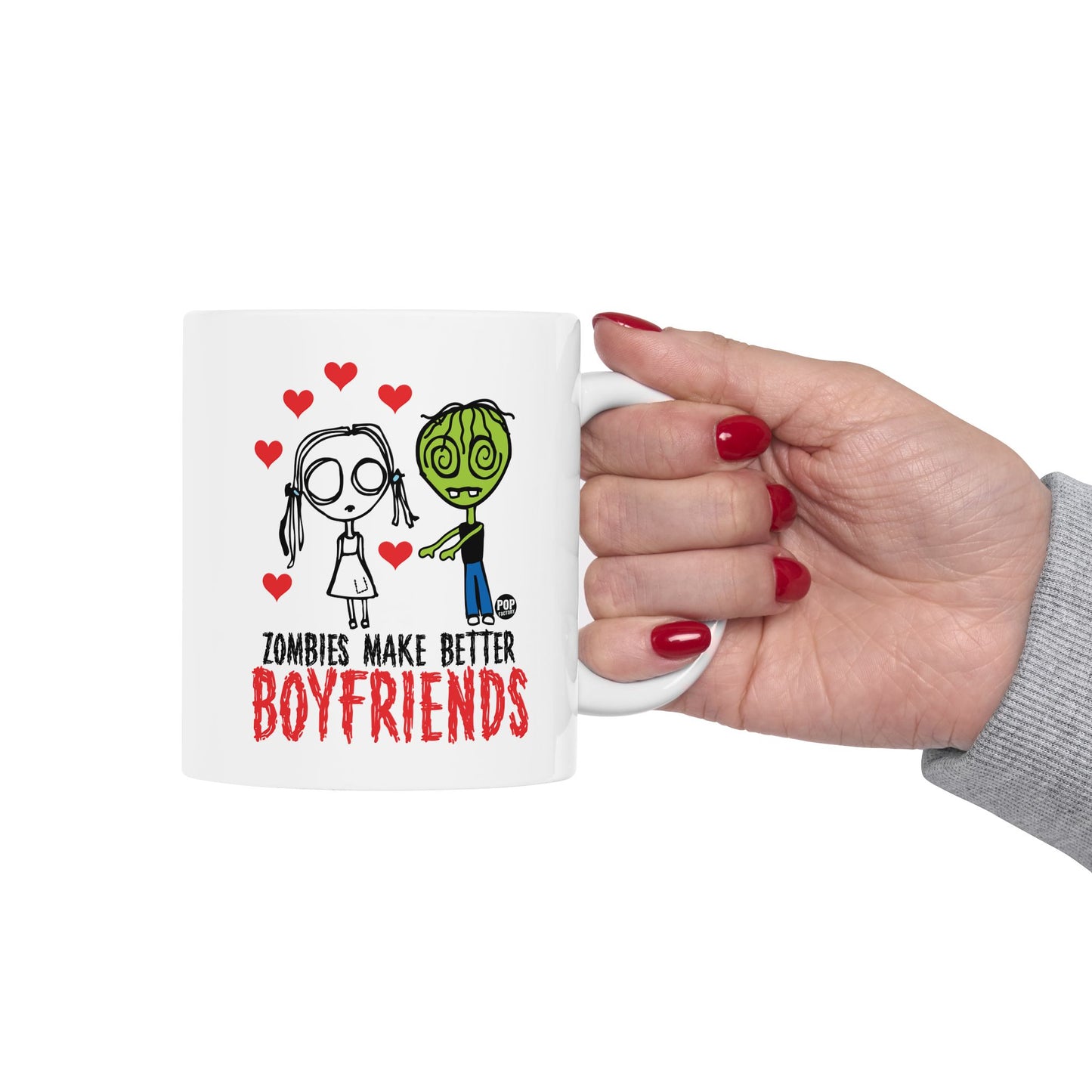 Zombies Make Better Boyfriends Mug – Funny Love and Horror Cup – 11oz Ceramic Gift – StupidMug by Pop Factory
