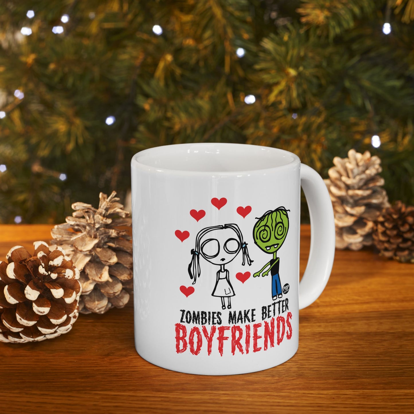 Zombies Make Better Boyfriends Mug – Funny Love and Horror Cup – 11oz Ceramic Gift – StupidMug by Pop Factory