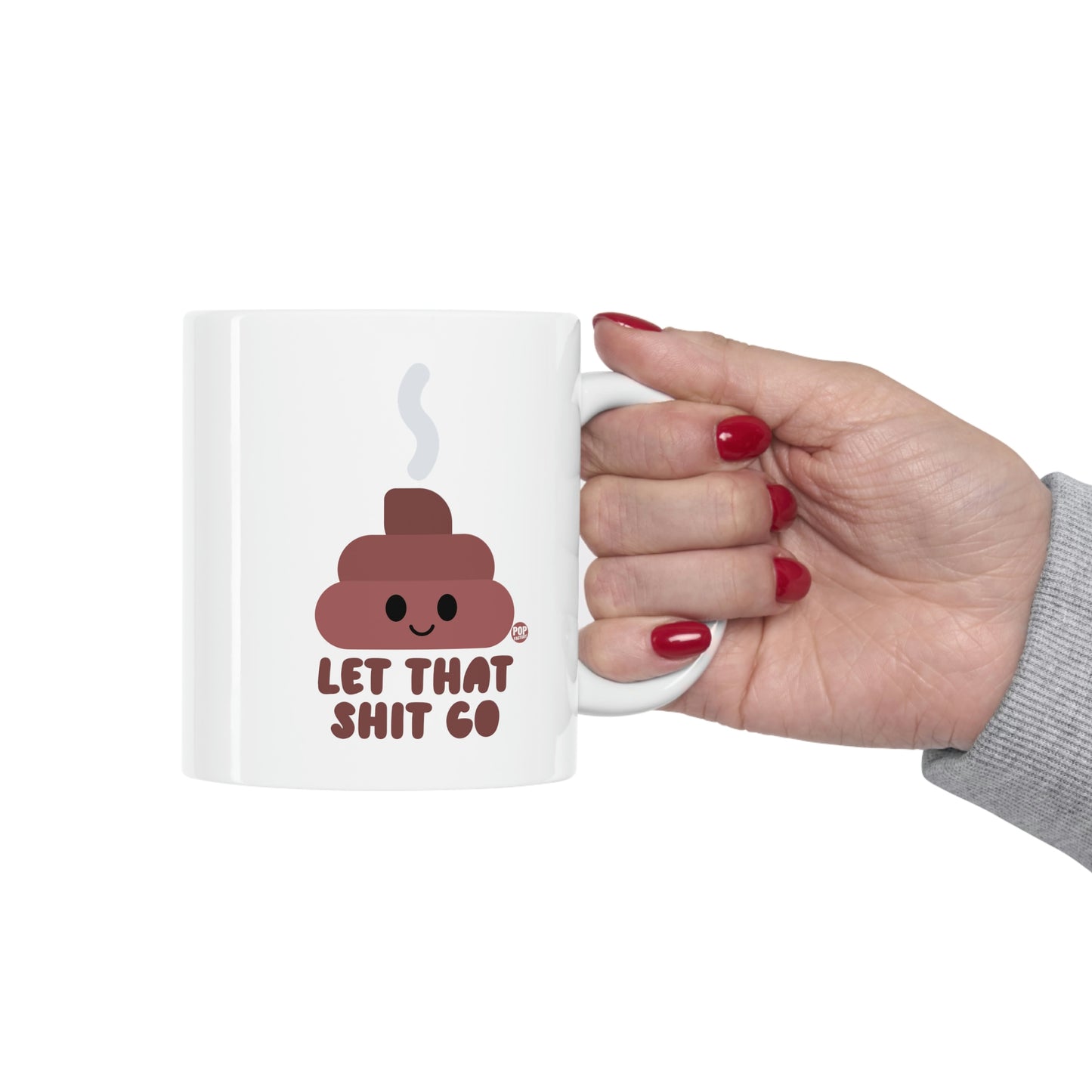 Let That Shit Go! Shit Coffee Mug