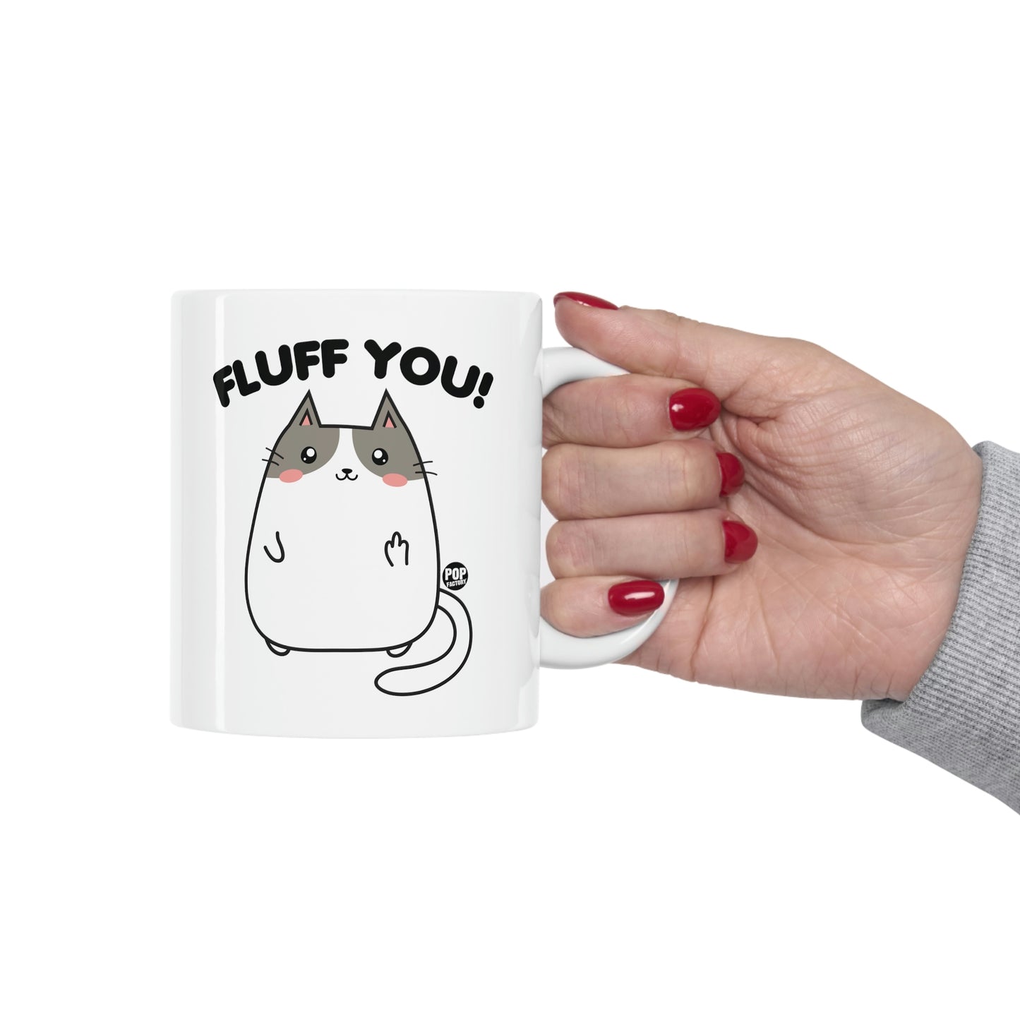 Fluff You Mug – Funny “Fluff You!” Cat Coffee Cup by Pop Factory® | Sarcastic Gift for Cat Lovers