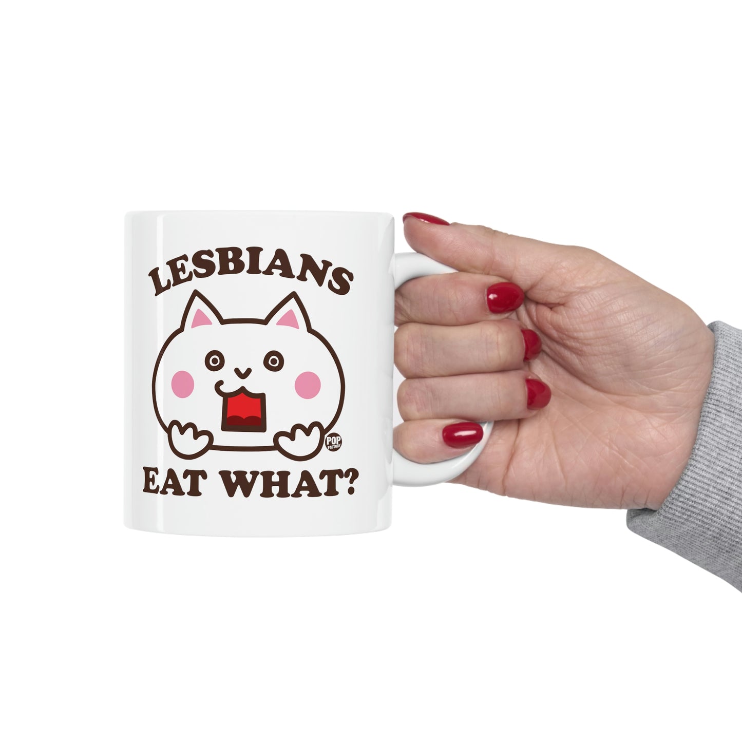 Lesbians Eat What ? Cat Coffee Mug