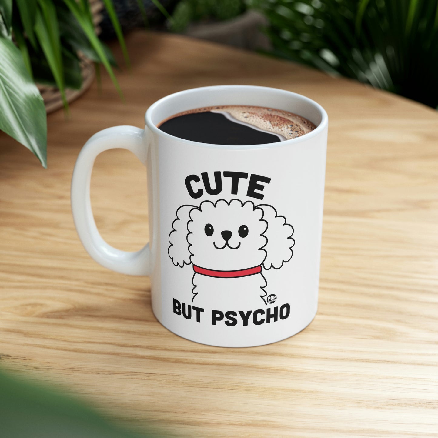 Cute But Psycho Dog Mug – Funny Coffee Cup by StupidMug and Pop Factory