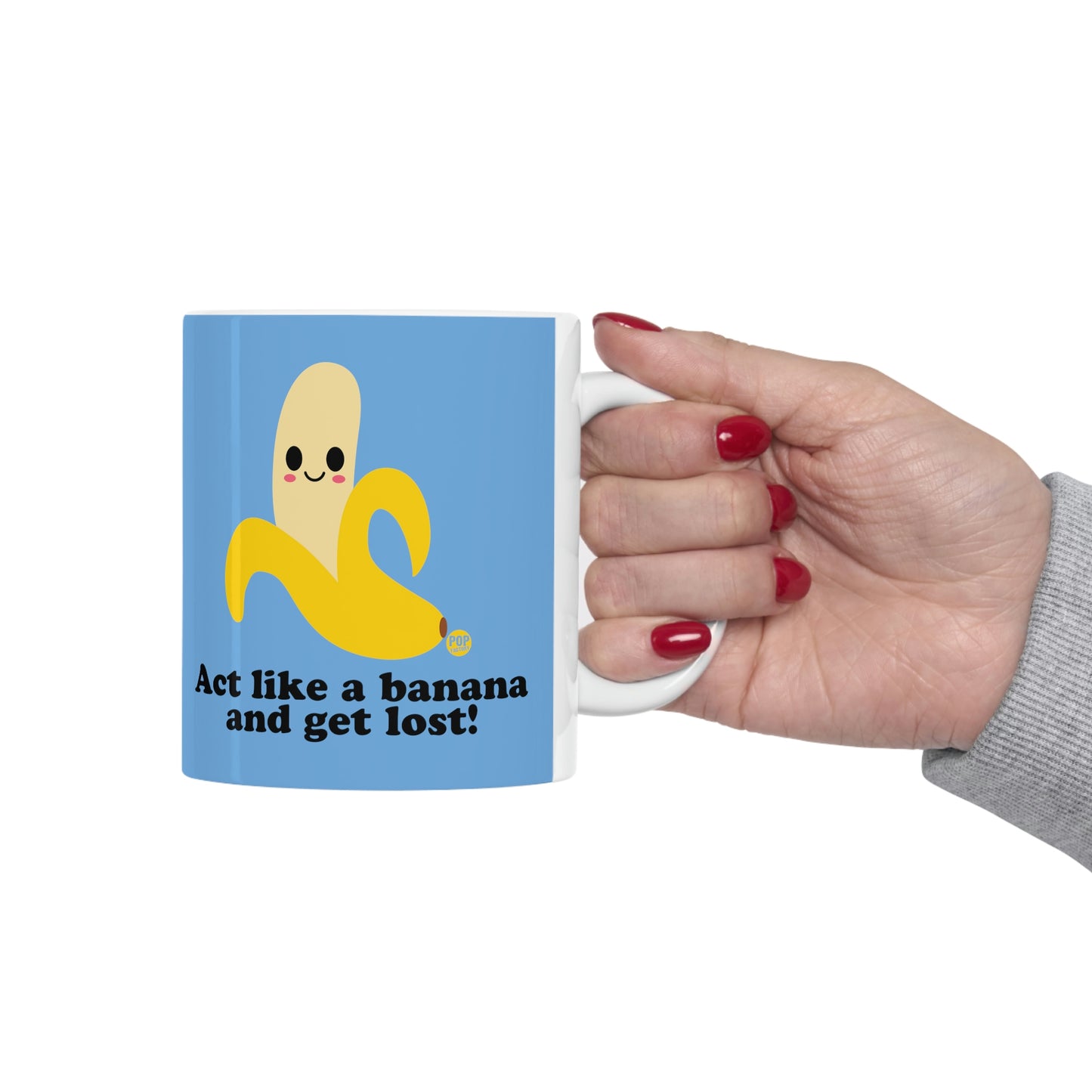 Act Like a Banana and Get Lost Mug – Funny Yellow Banana Joke Cup – StupidMug® by Pop Factory® – 11oz Ceramic