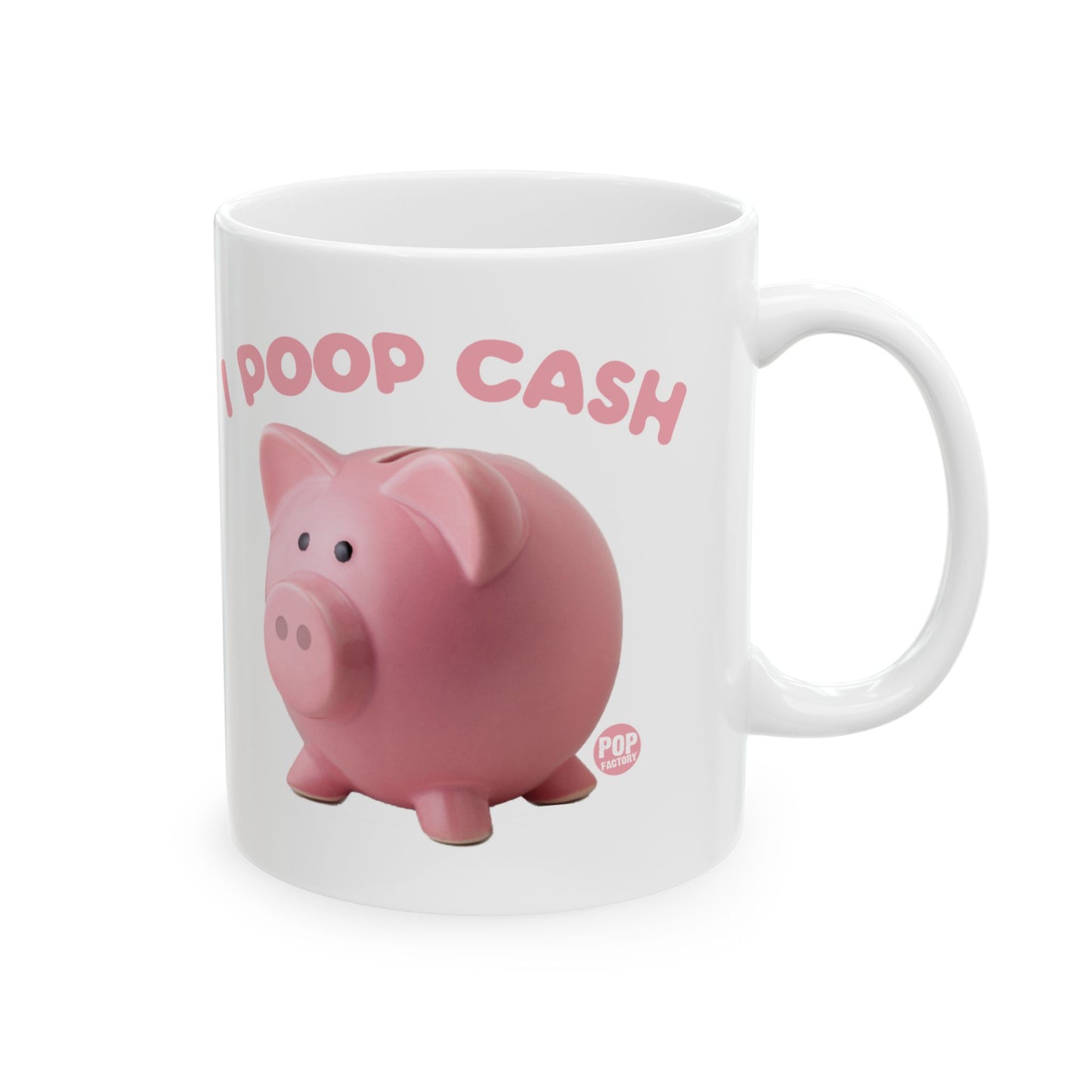 I Poop Cash Piggy Bank Photo Mug