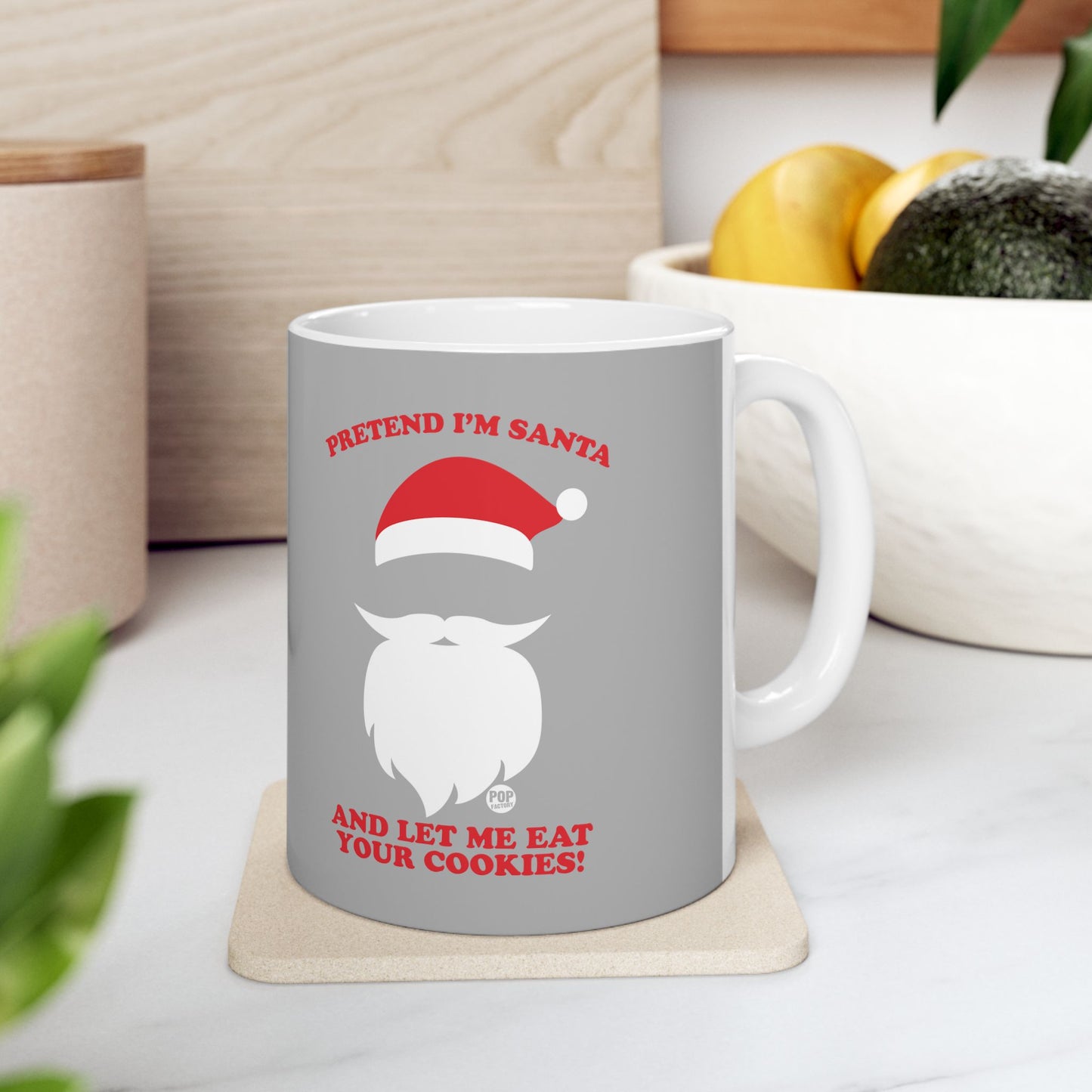 Pretend I'm Santa Eat Cookies Mug