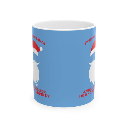 Pretend I'm Santa Slide Chimney Mug