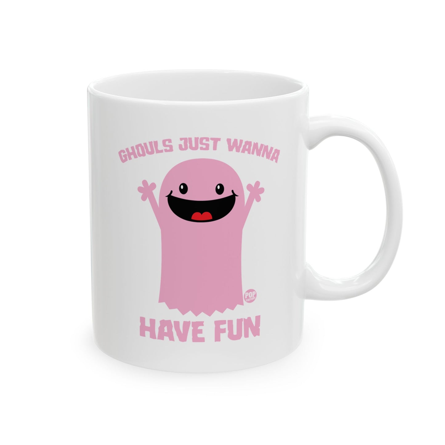 Ghouls Just Wanna Have Fun Ghost Mug