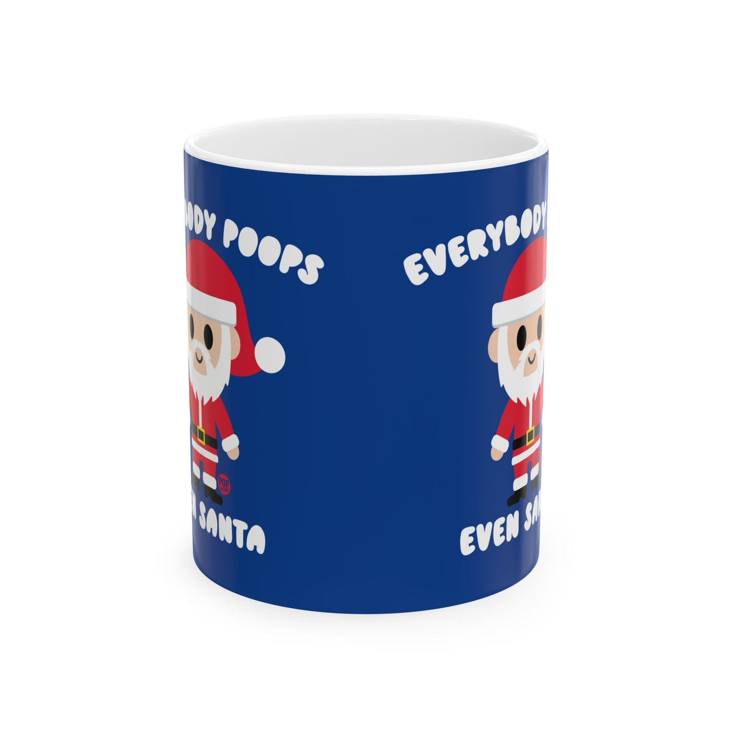 EVERYBODY POOPS EVEN SANTA COFFEE MUG