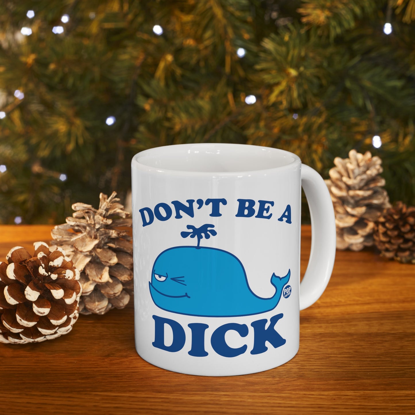 Don't Be A Dick Whale Mug