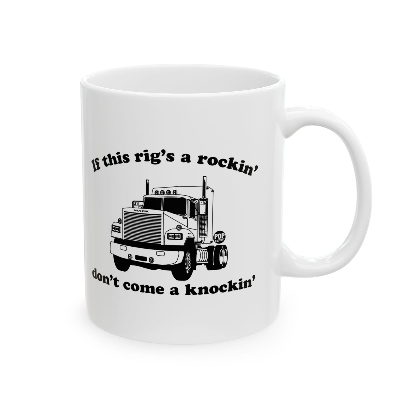 Rigs Rockin Dont Come Knockin Mug