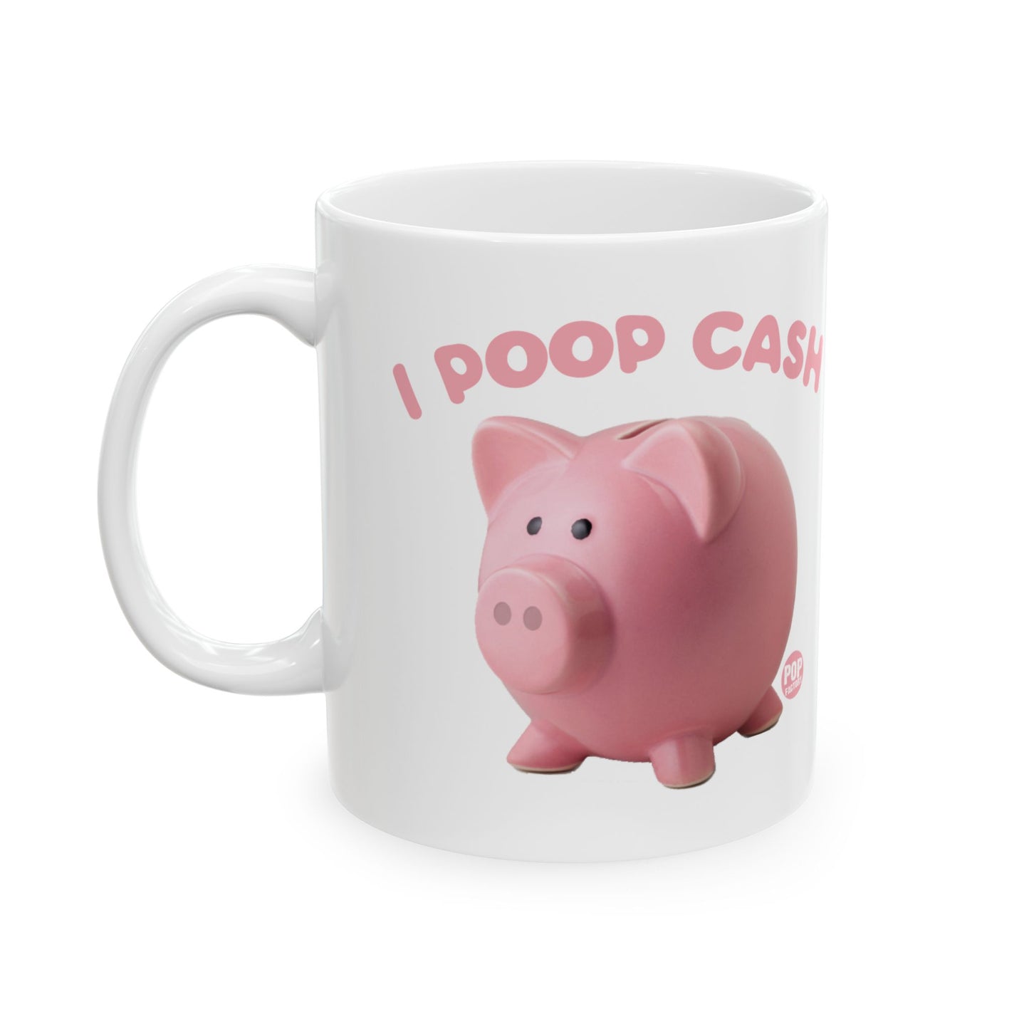 I Poop Cash Piggy Bank Photo Mug