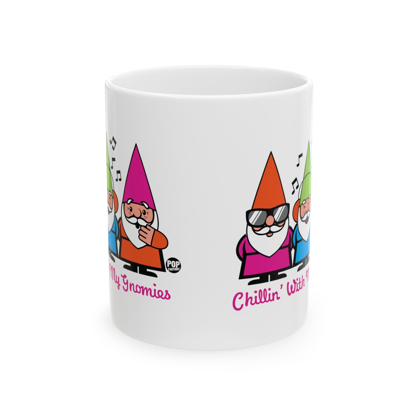 Chillin With My Gnomies Mug