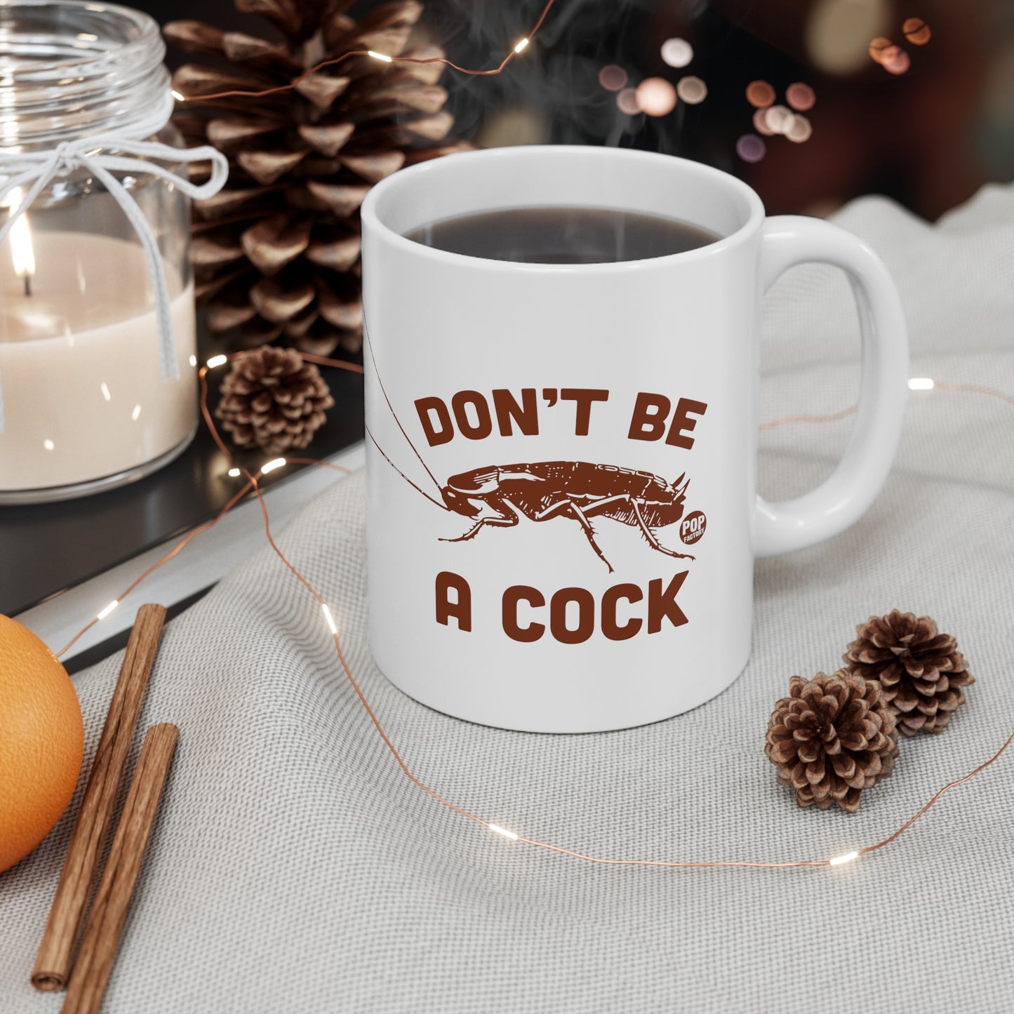 Don't Be A Cock Roach Mug