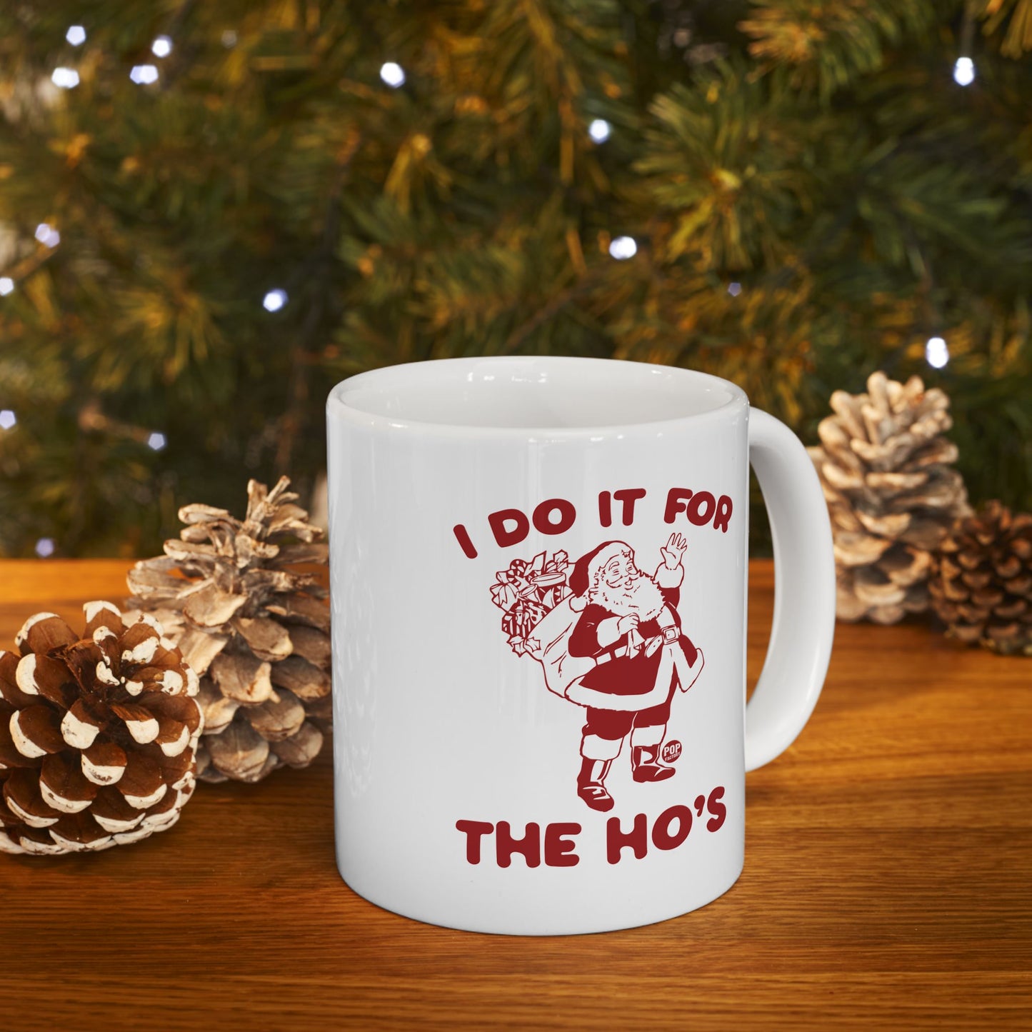 I DO IT FOR THE HO'S SANTA COFFEE MUG