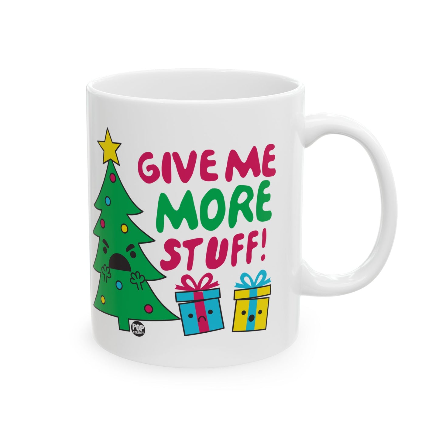 Give Me More Stuff Xmas Tree Mug