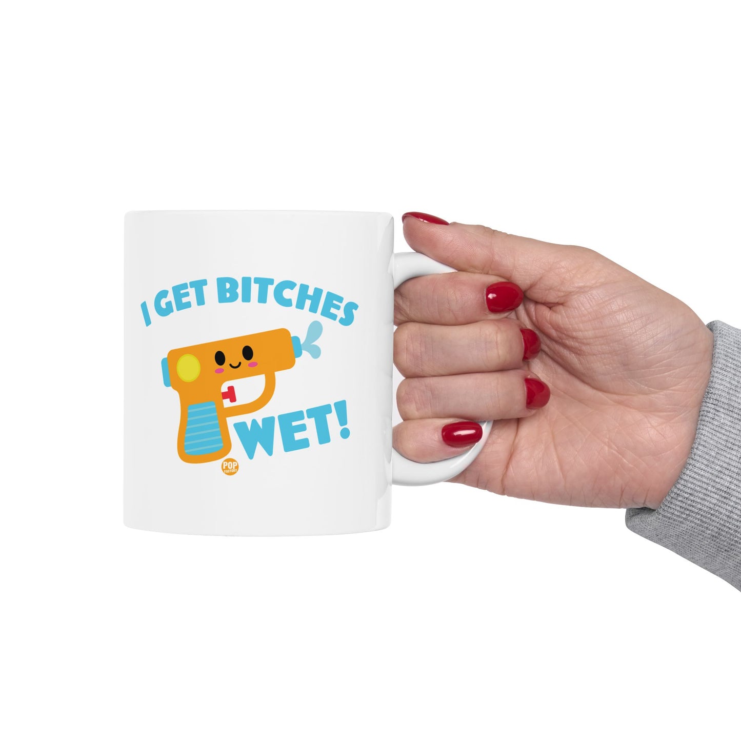 I Get Bitches Wet Squirt Gun Mug