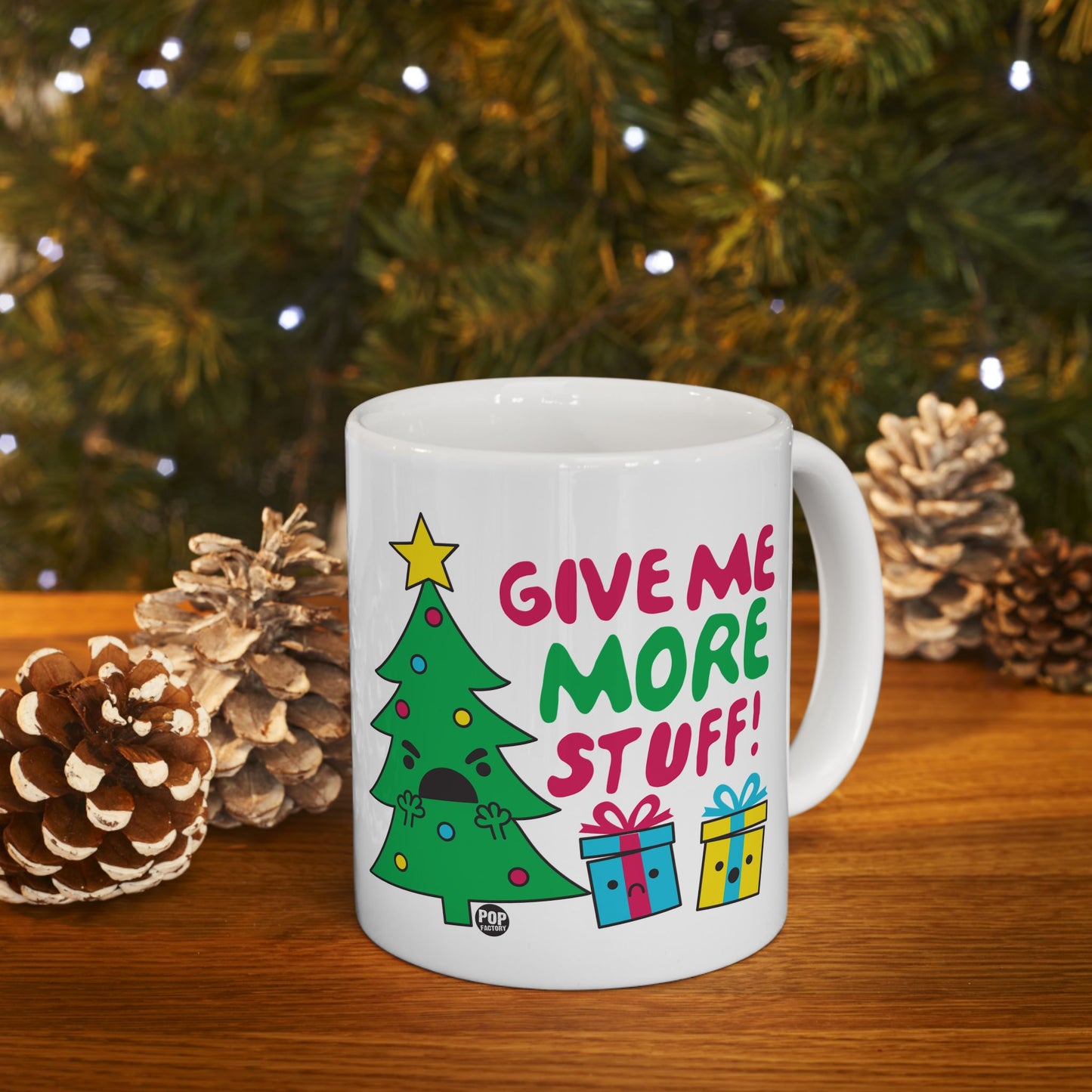 Give Me More Stuff Xmas Tree Mug