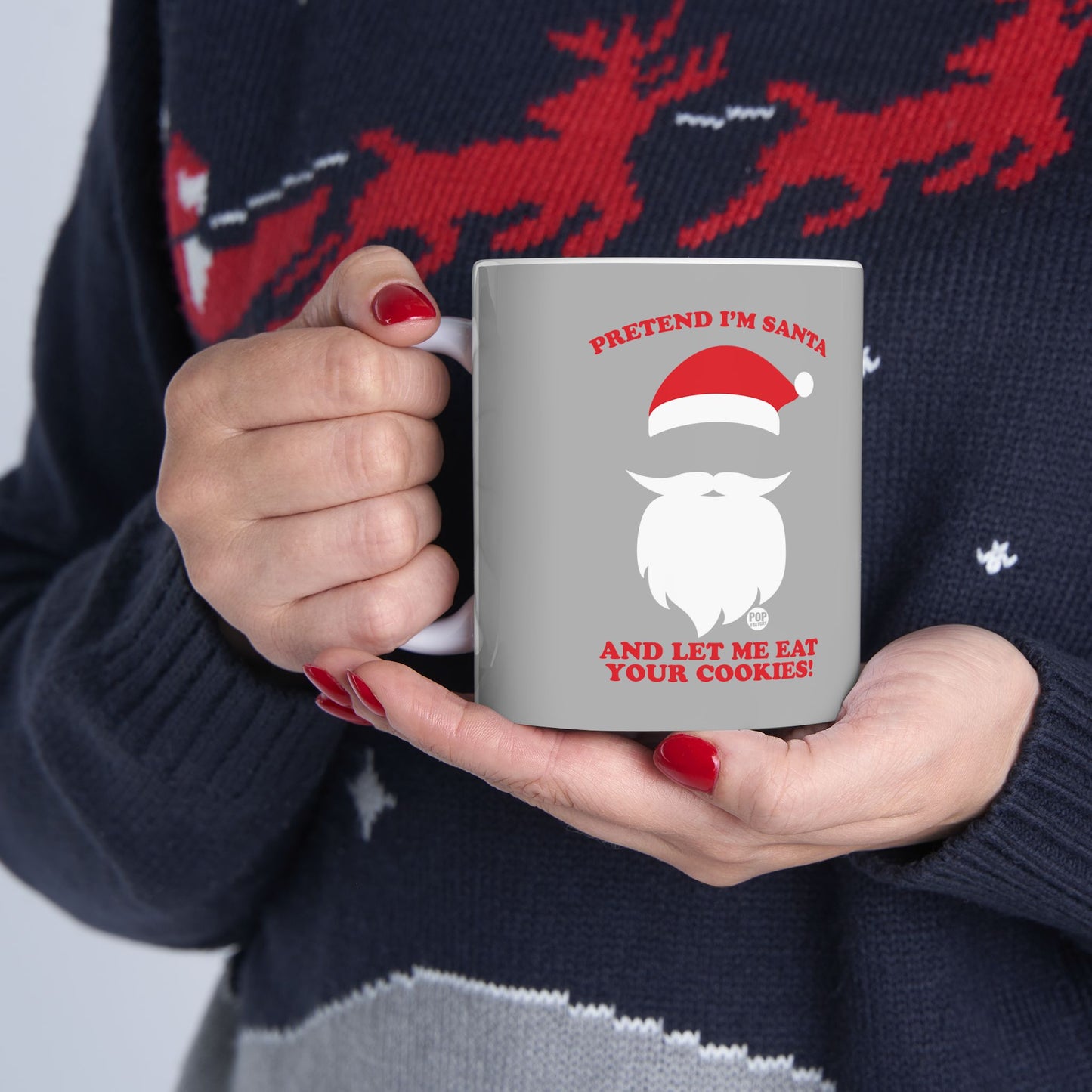 Pretend I'm Santa Eat Cookies Mug