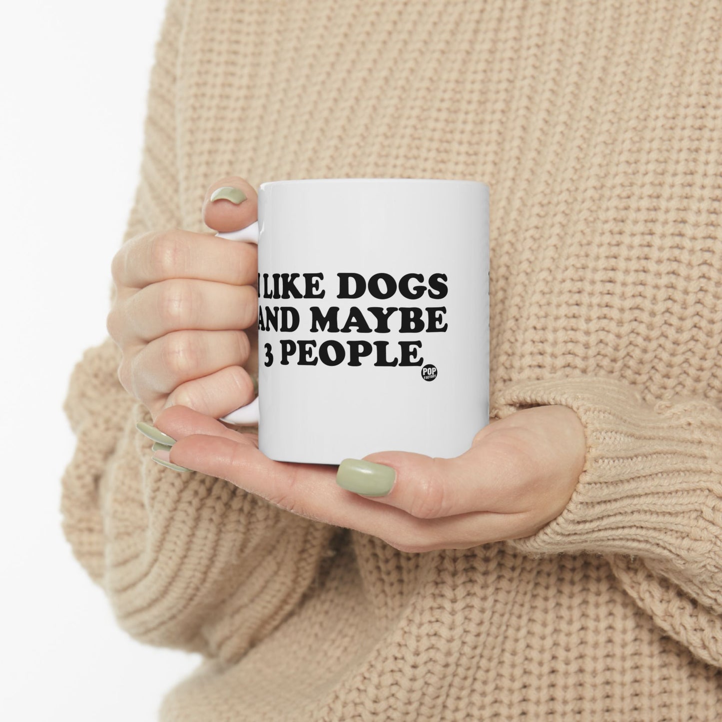 I LIKE DOGS AND MAYBE 3 PEOPLE COFEE MUG