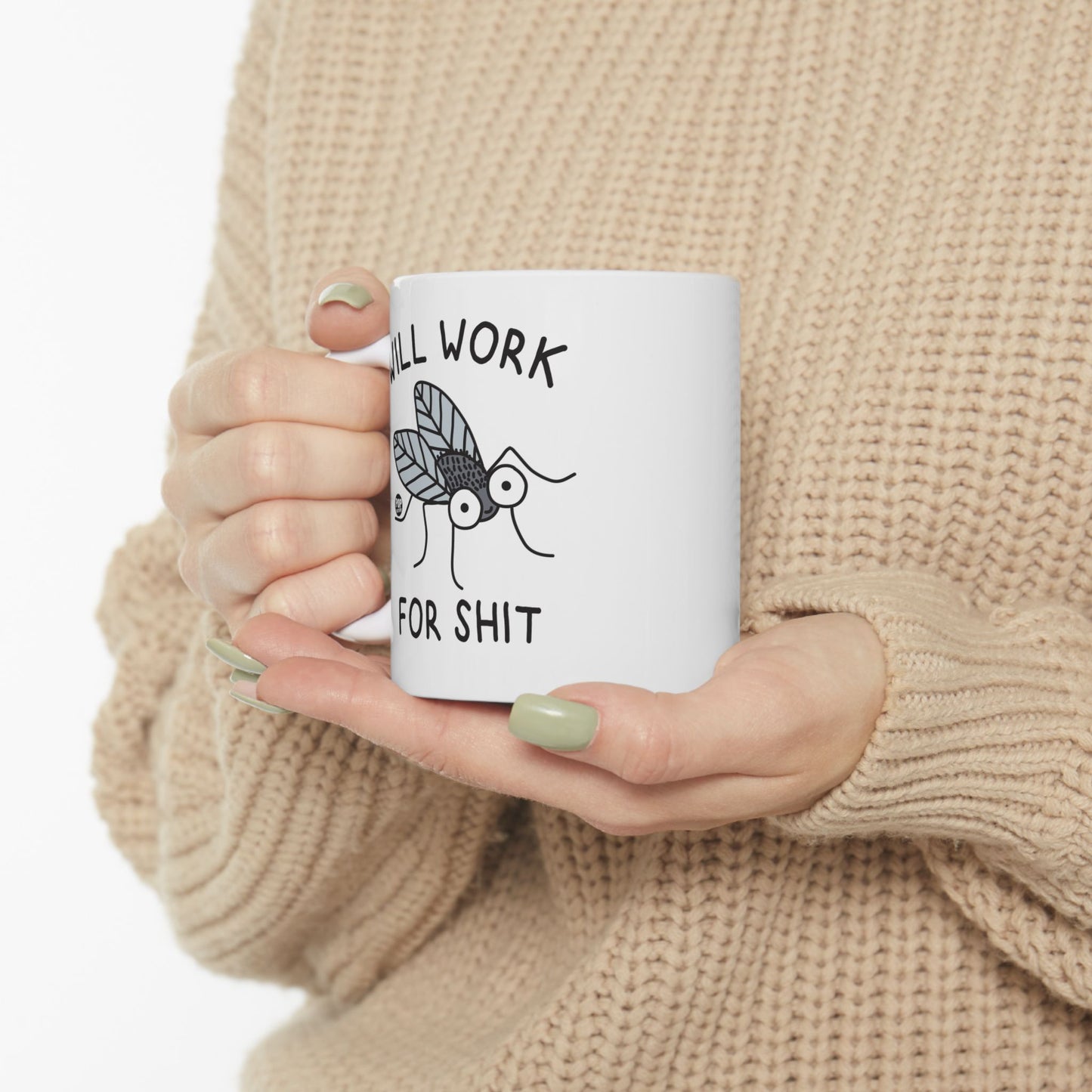 Will Work For Shit Fly Cute Mug