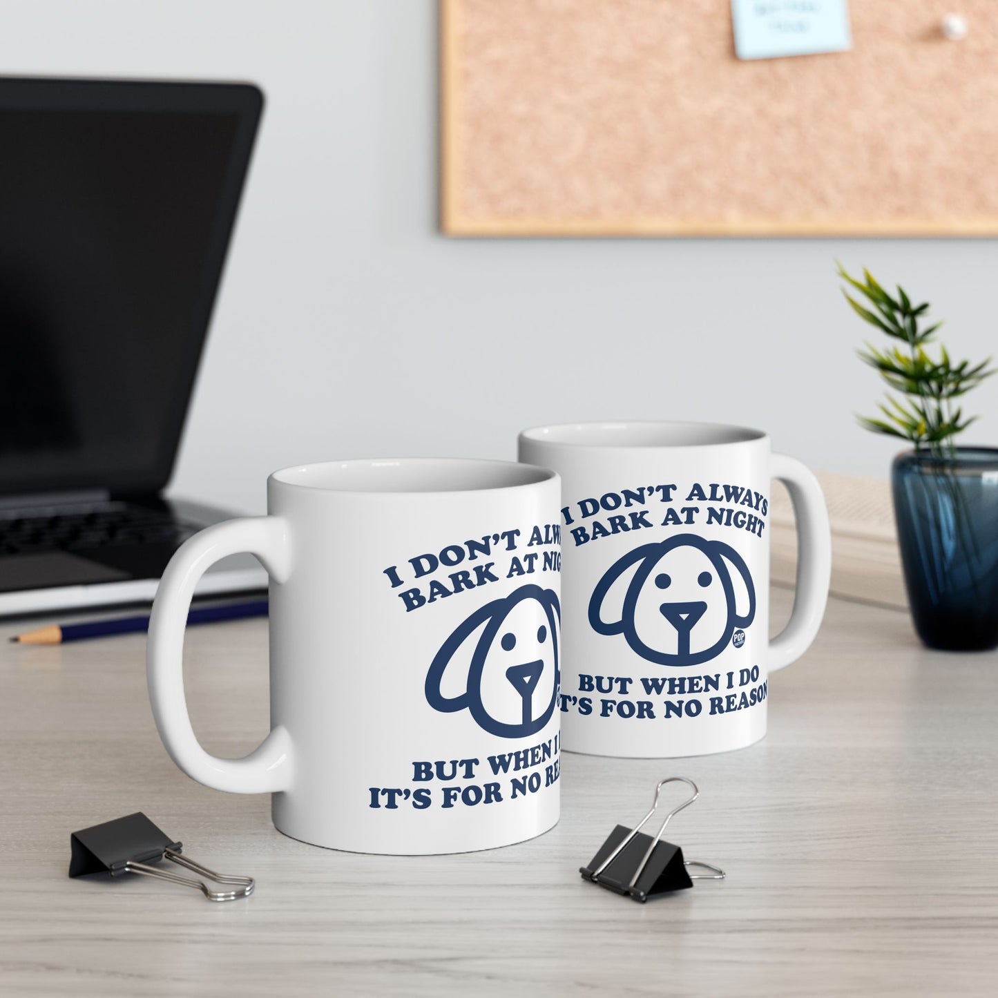 I Don't Always Bark At Night Dog Coffee Mug