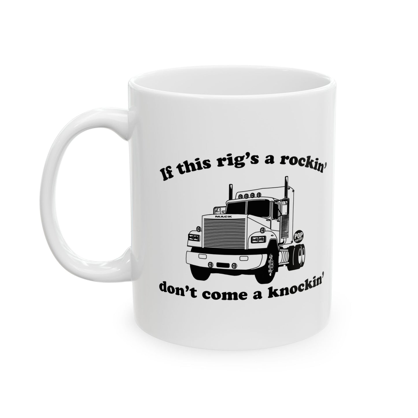 Rigs Rockin Dont Come Knockin Mug