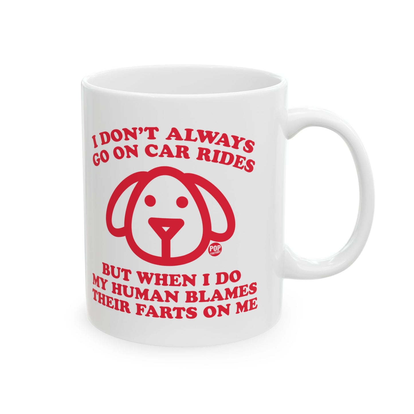 I Don't Always Go On Car Rides Dog Mug