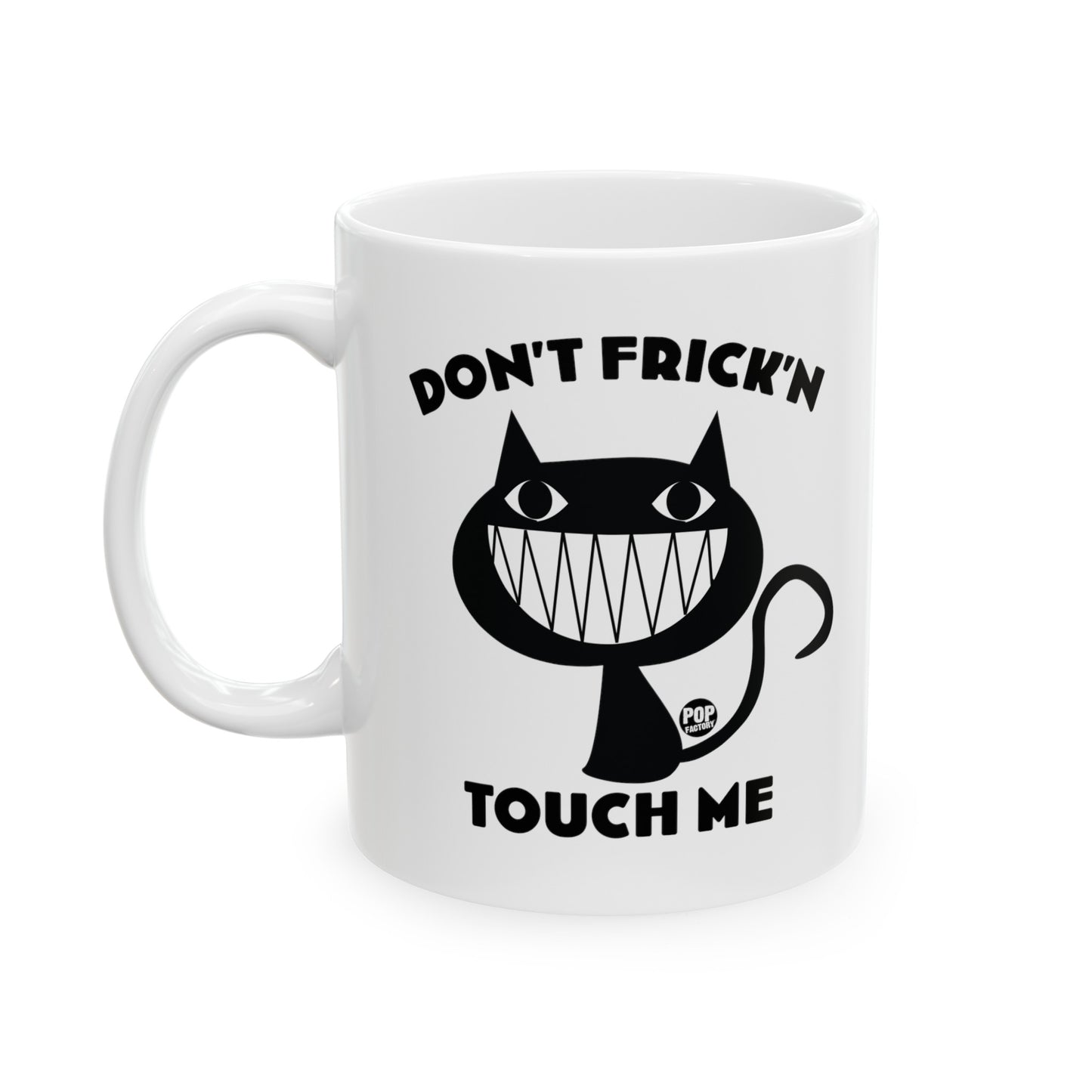 Don't Touch Me Cat Mug