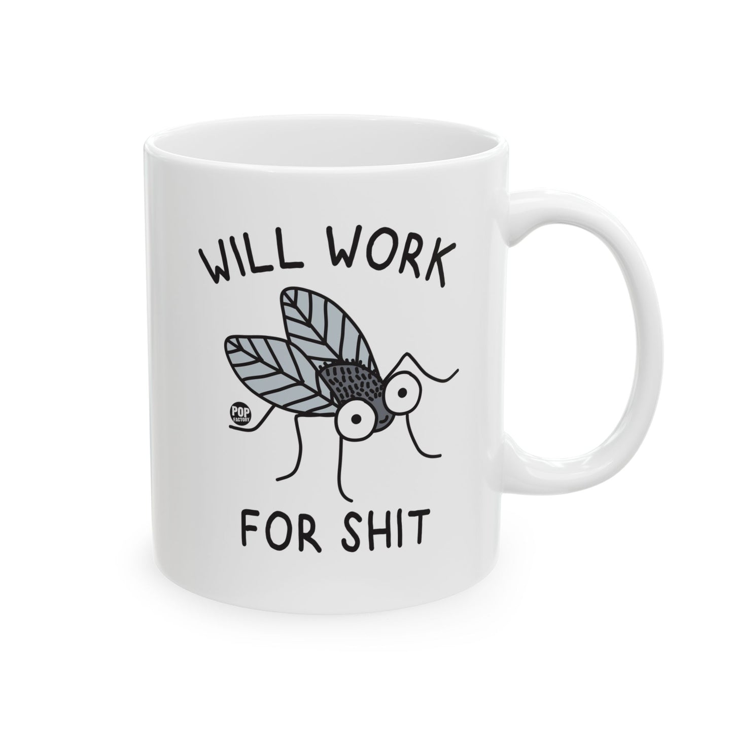 Will Work For Shit Fly Cute Mug