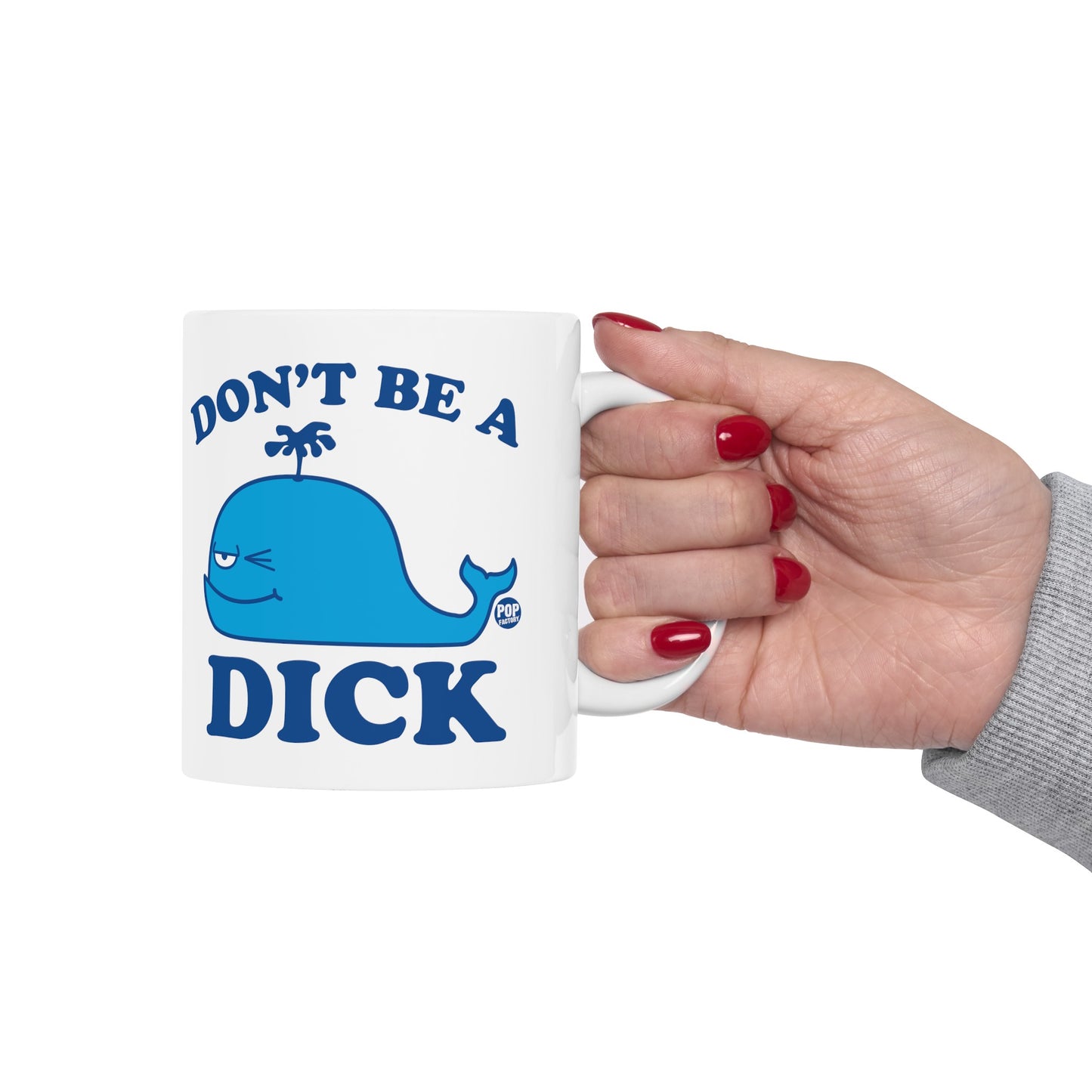 Don't Be A Dick Whale Mug