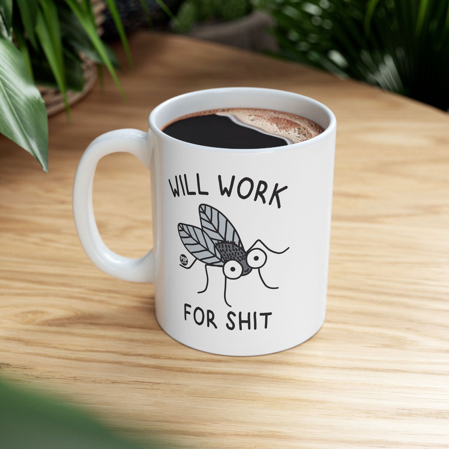 Will Work For Shit Fly Cute Mug