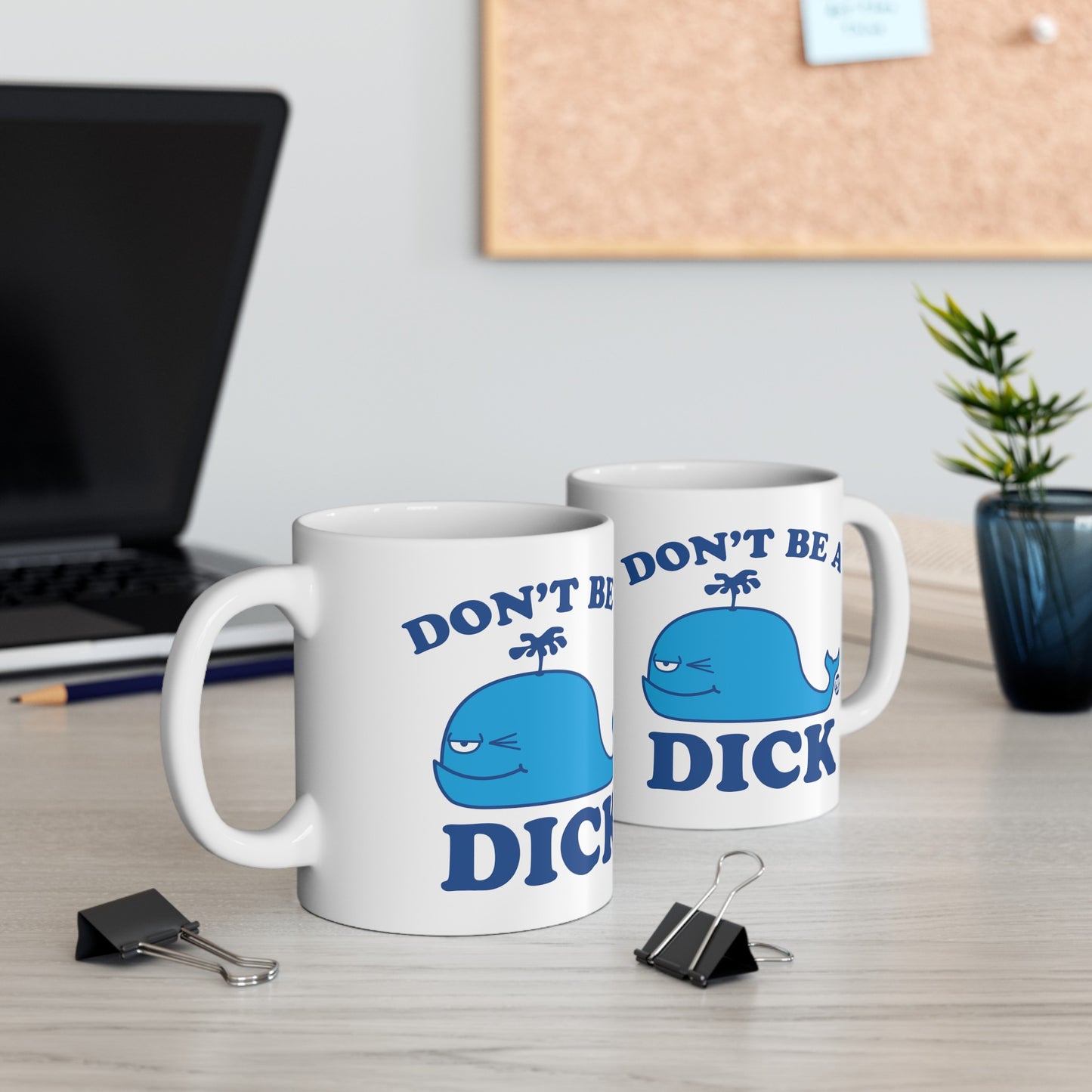 Don't Be A Dick Whale Mug