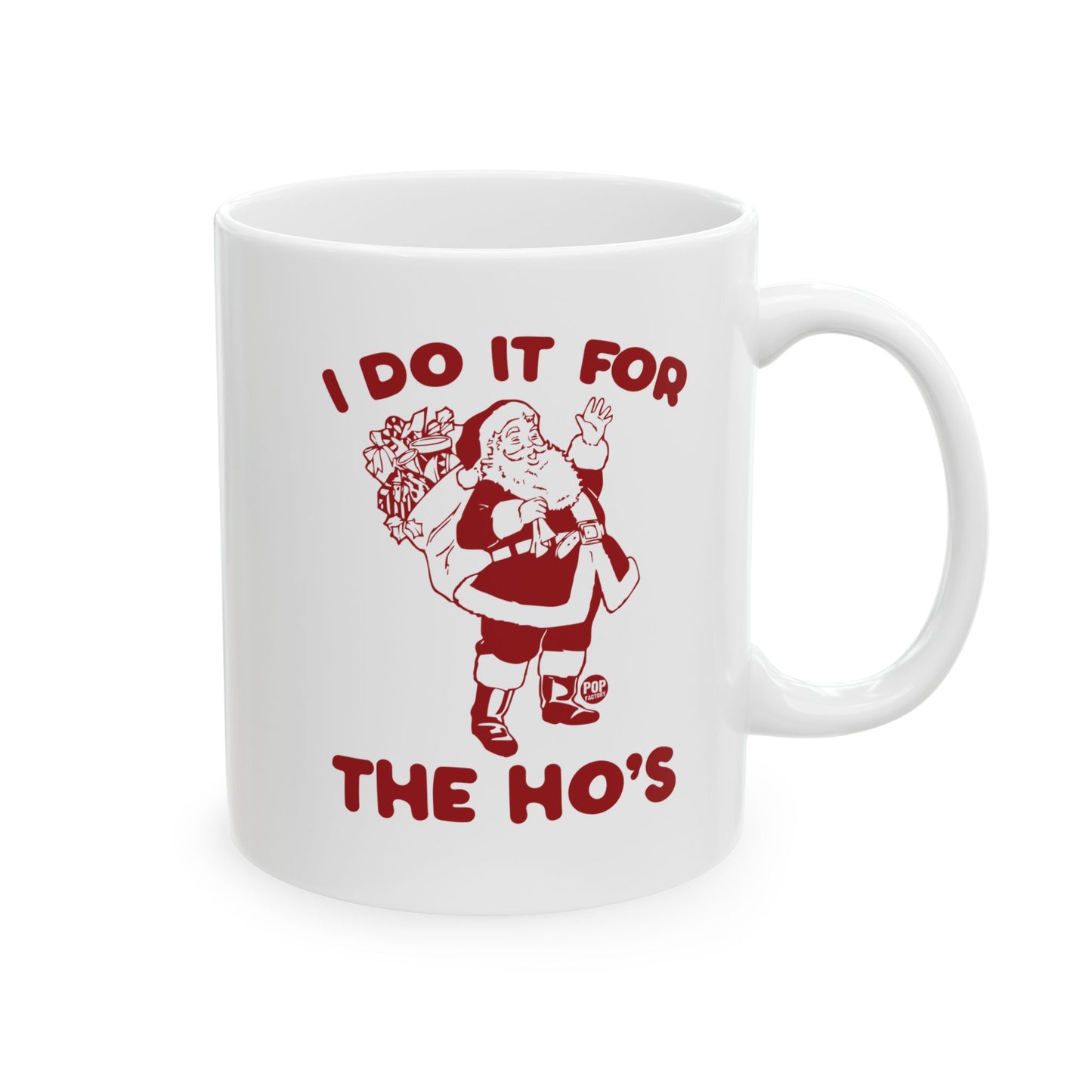I DO IT FOR THE HO'S SANTA COFFEE MUG