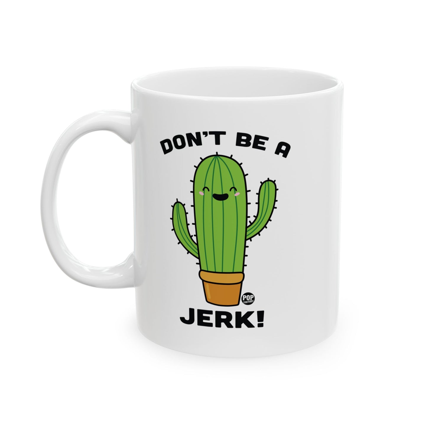 Don't Be A Jerk Cactus Coffee Mug