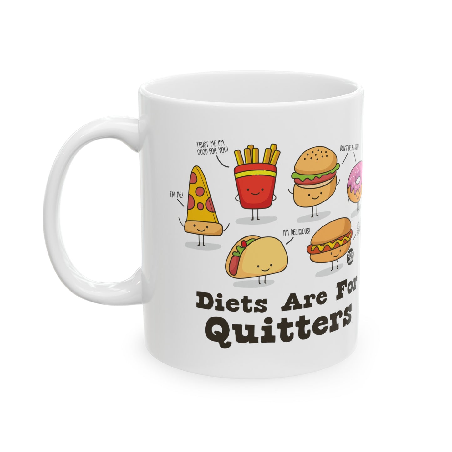 Diets Are For Quitters Mug