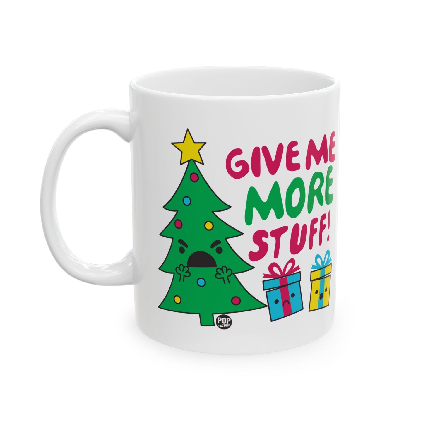 Give Me More Stuff Xmas Tree Mug