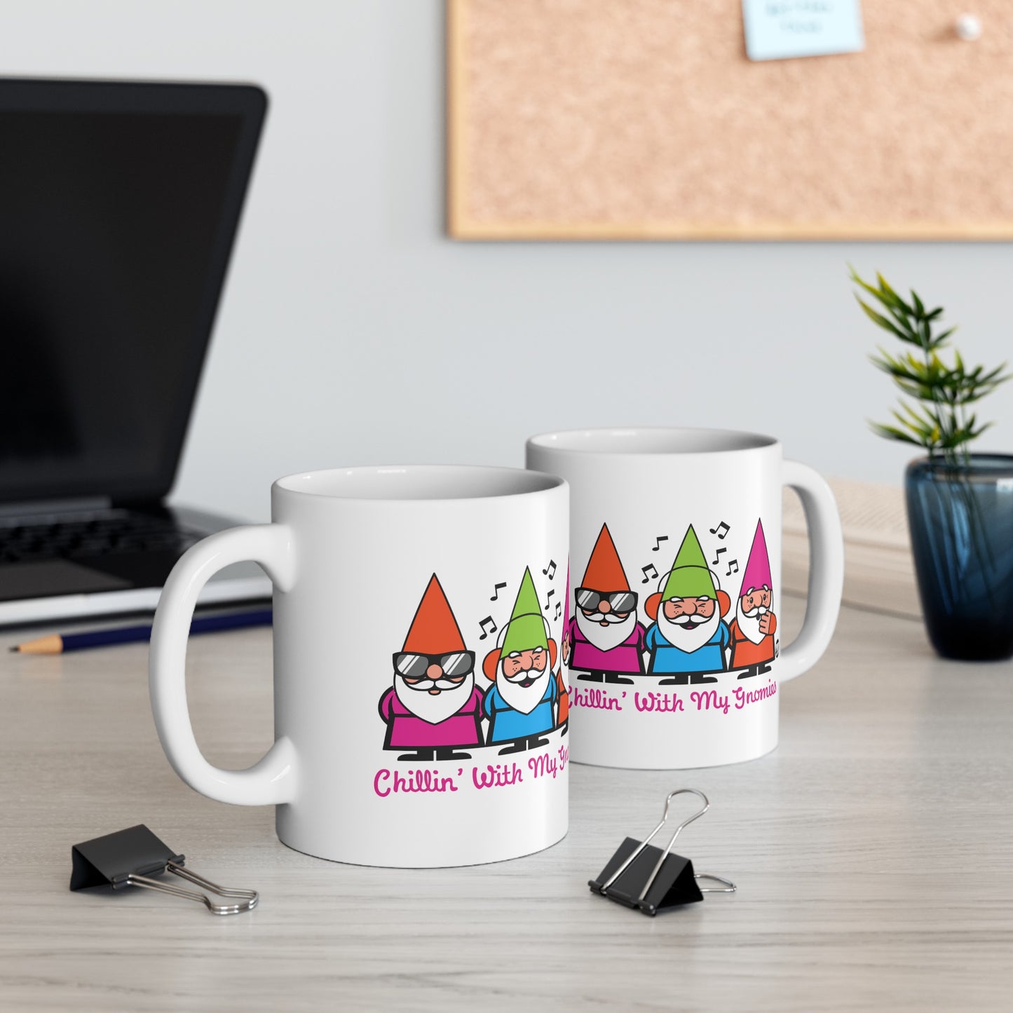 Chillin With My Gnomies Mug