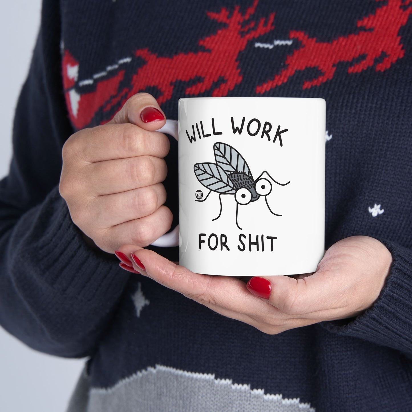 Will Work For Shit Fly Cute Mug