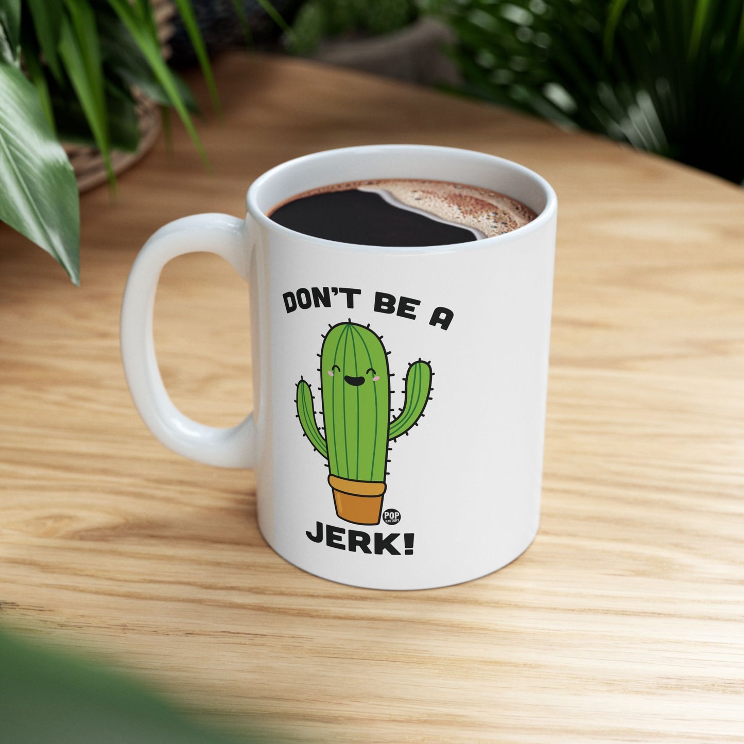 Don't Be A Jerk Cactus Coffee Mug