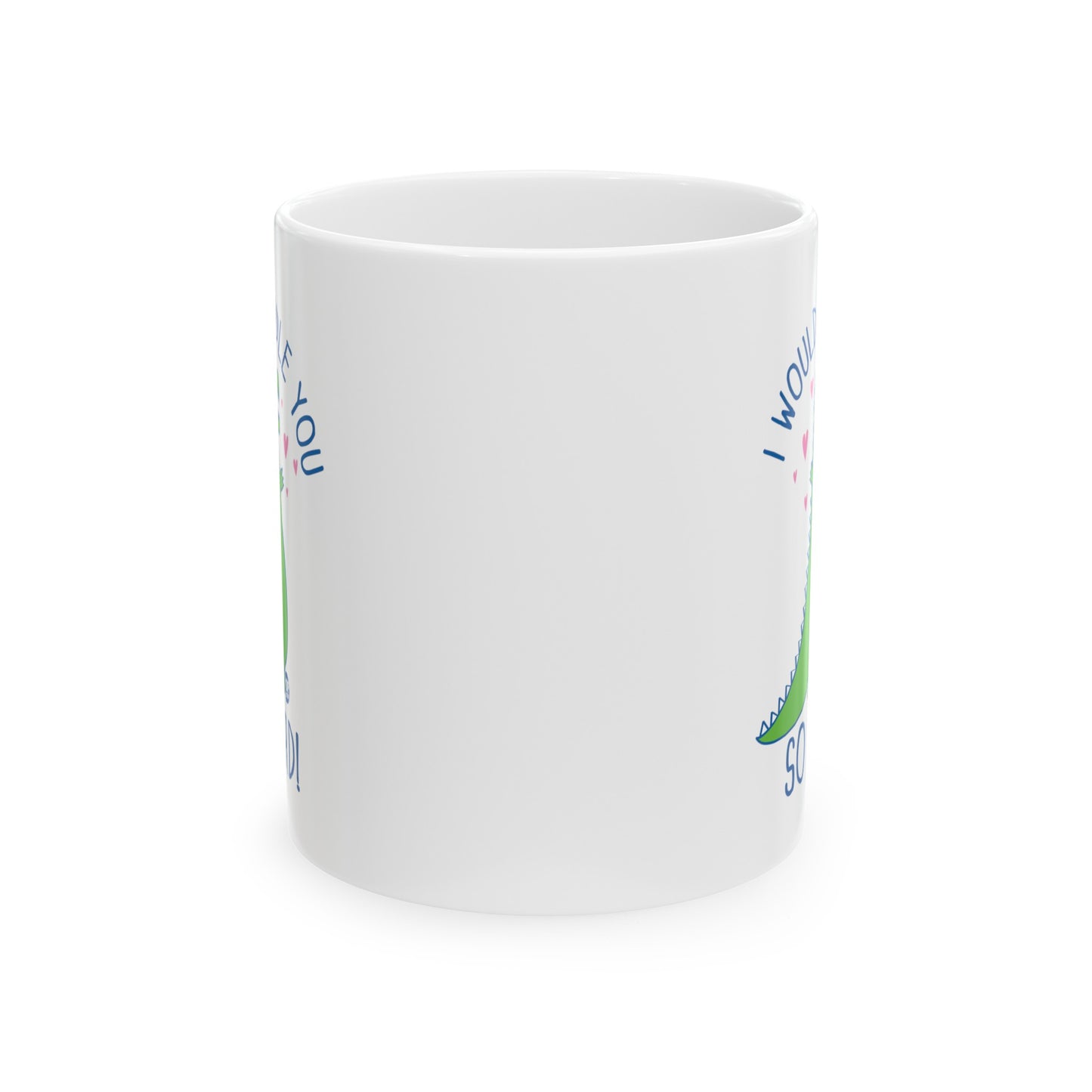 Cuddle You Dinosaur Mug