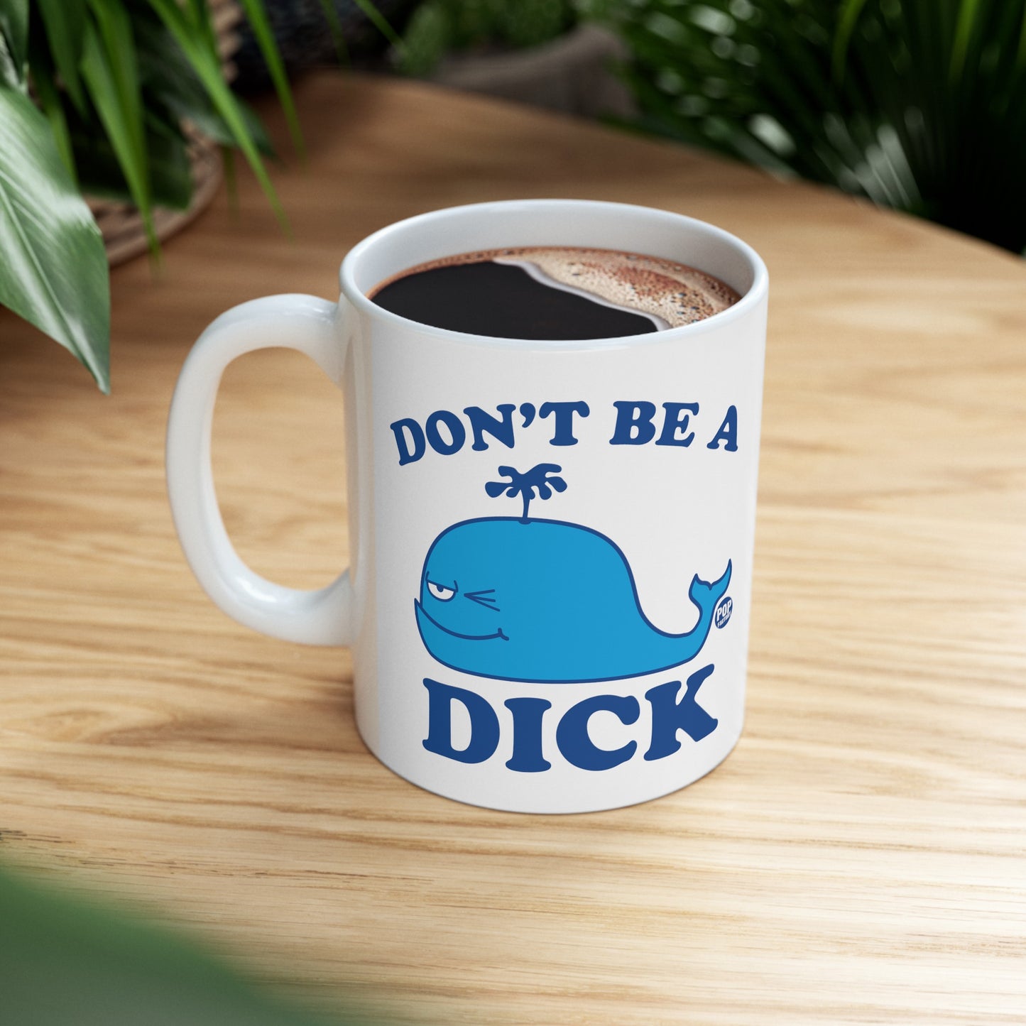 Don't Be A Dick Whale Mug