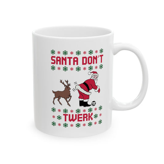 Santa Don't Twerk Mug