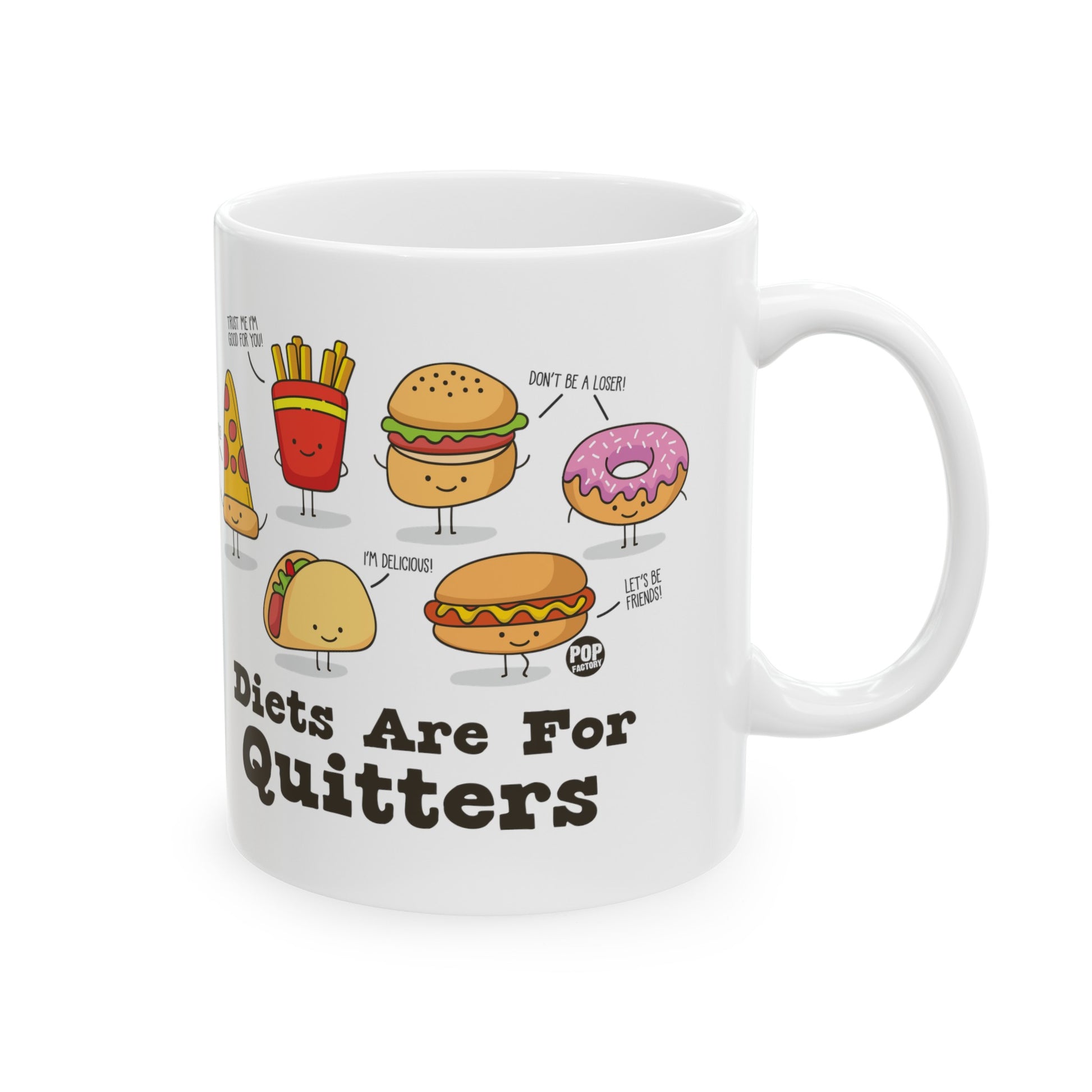Funny Diets Are For Quitters mug with cute junk food characters – ceramic coffee cup by Pop Factory and StupidMug
