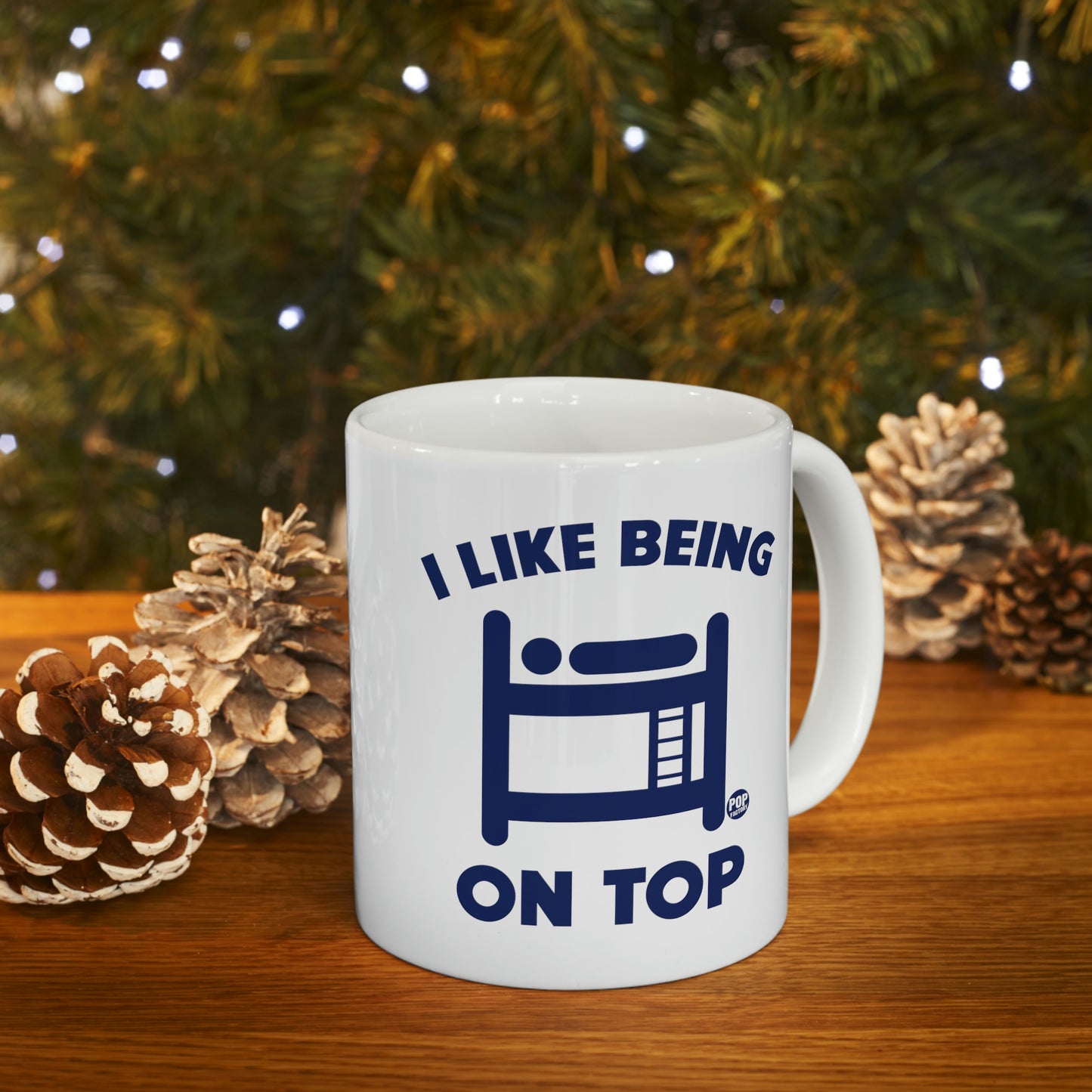 I LIKE BEING ON TOP BUNKBEDS COFFEE MUG