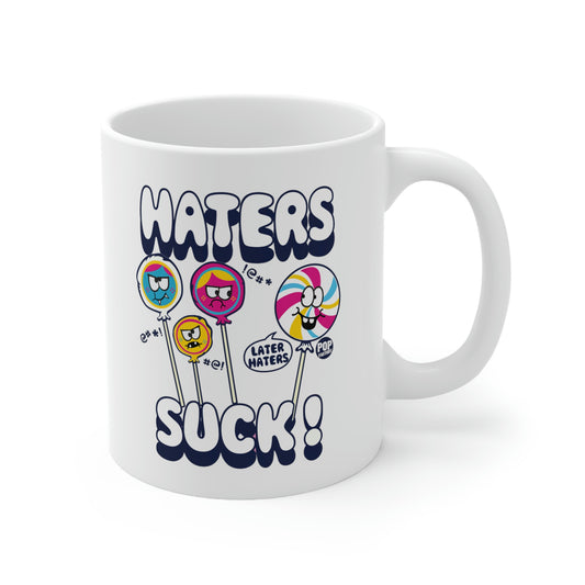 HATERS SUCK! COFFEE MUG