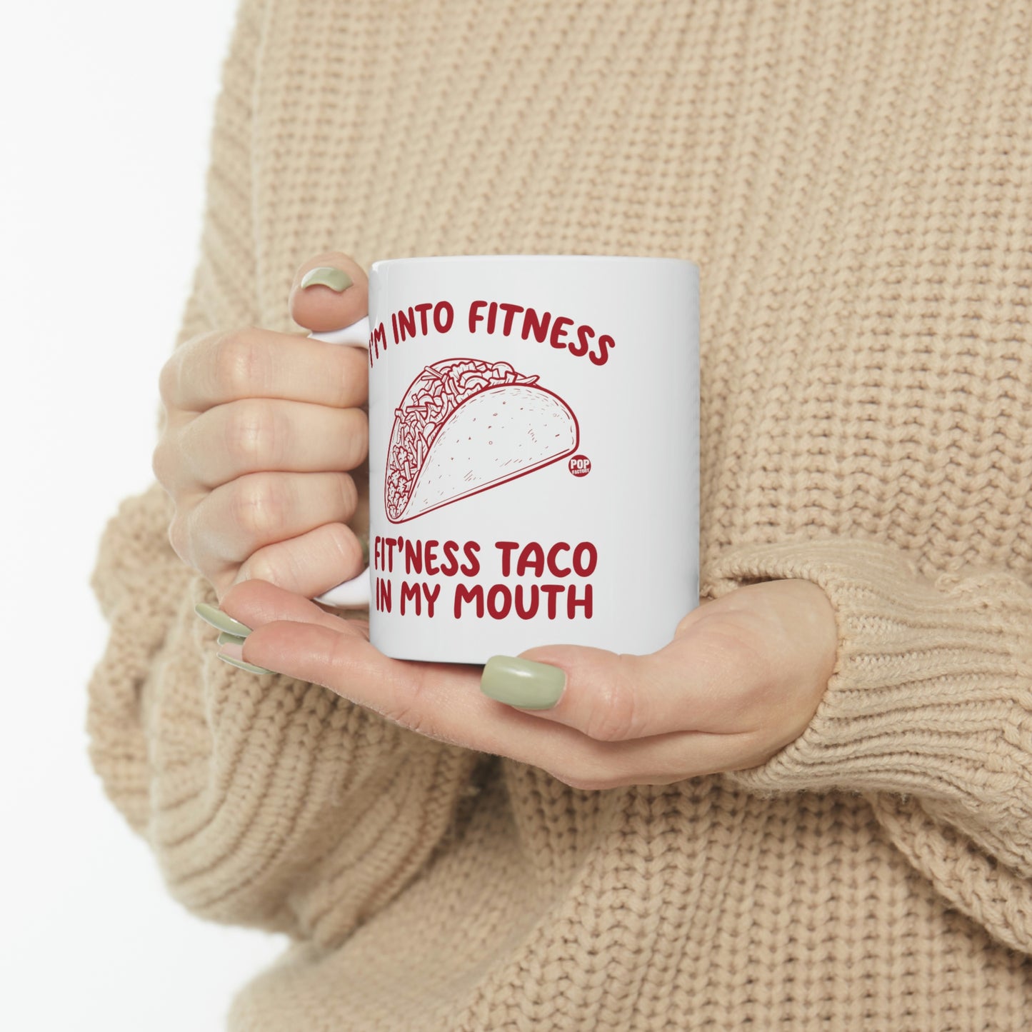 I'm into Finess, Fitness Taco In My Mouth Coffee Mug