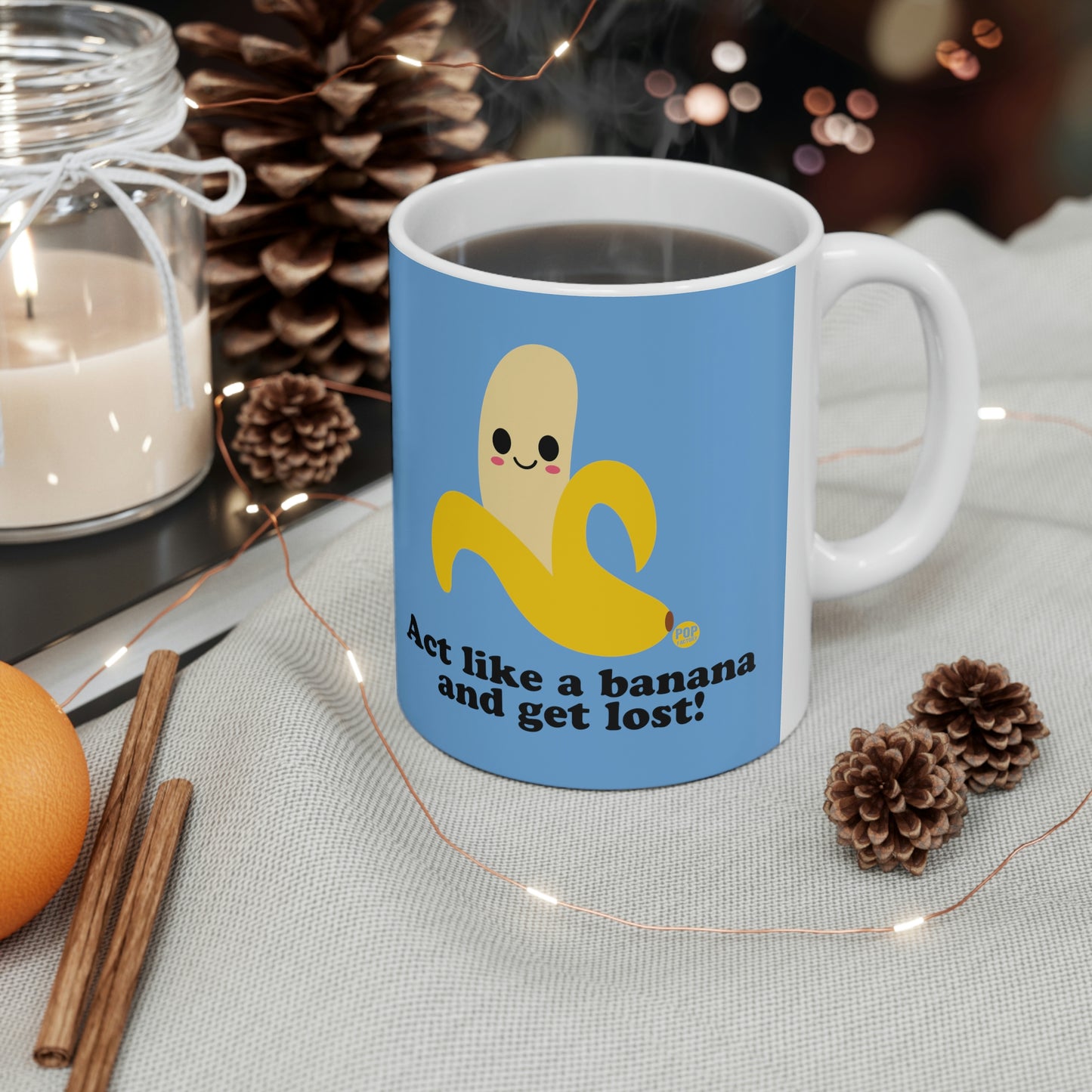 ACT LIKE A BANANA AND GET LOST! COFFEE MUG