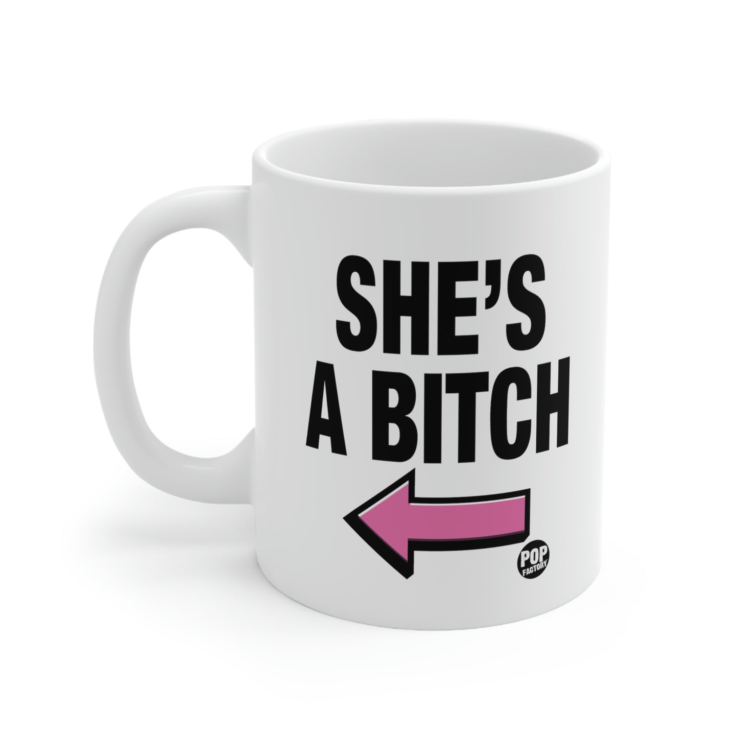 She's A Bitch Mug