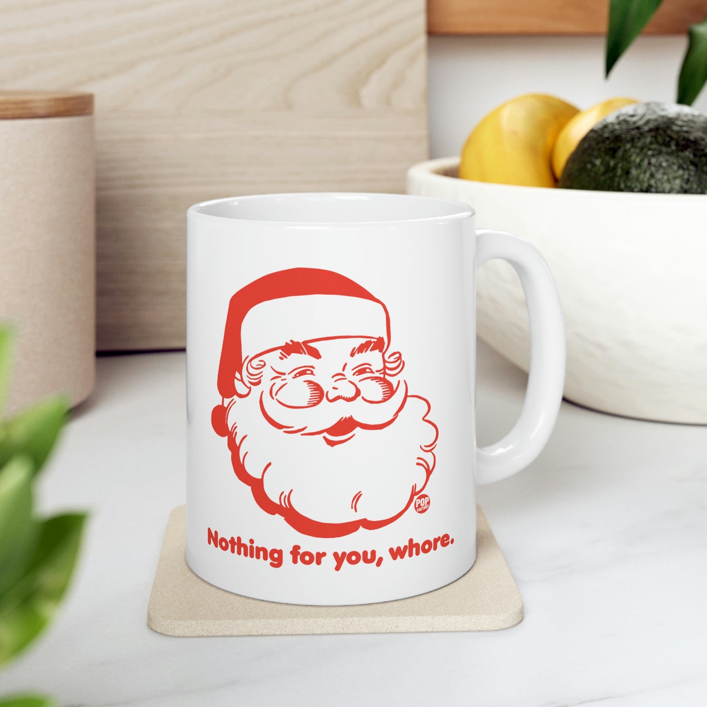 Santa Nothing For You Whore Mug