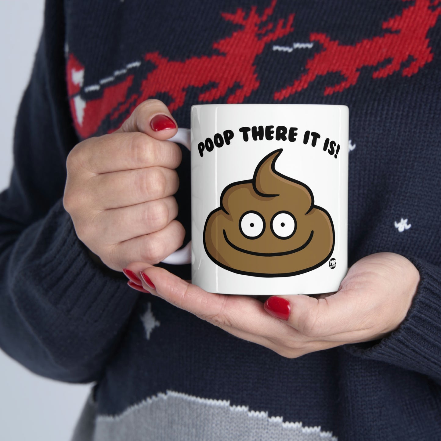 POOP THERE IT IS! COFFEE MUG